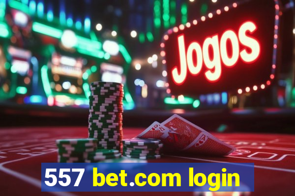 557 bet.com login